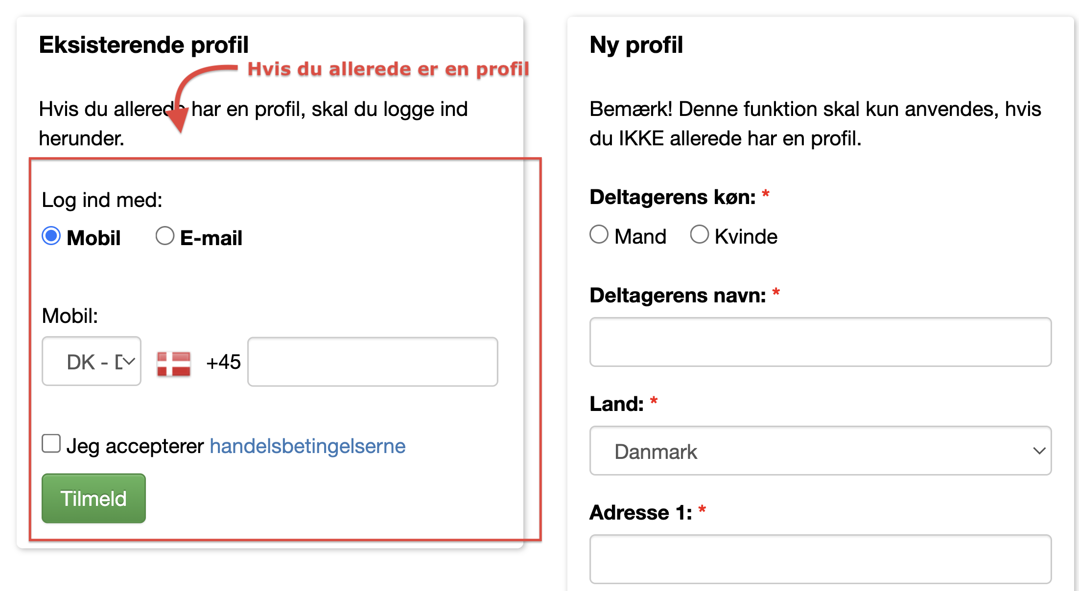 Tilmeldingssiden med &ldquo;Eksisterende profil&rdquo;-felterne til venstre fremhævet